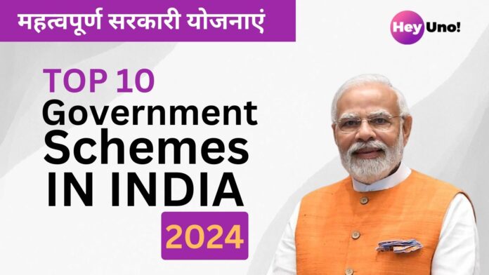 Top 10 Government Schemes in India 2024